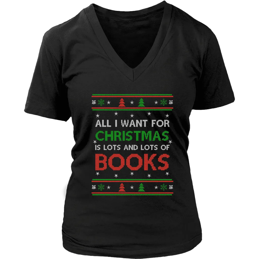 All i want for christmas is lots and lots of books V-neck tee