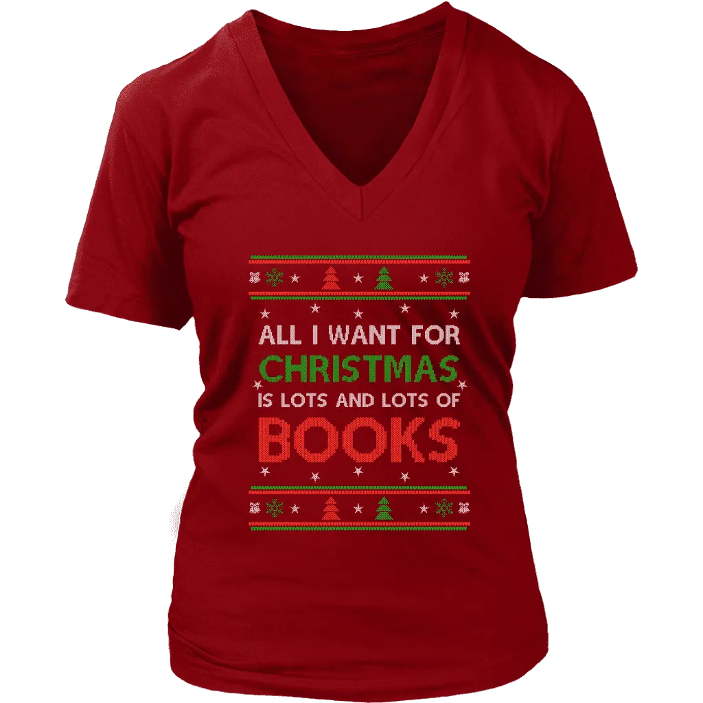 All i want for christmas is lots and lots of books V-neck tee