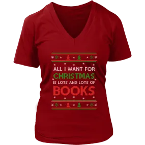 All i want for christmas is lots and lots of books V-neck tee