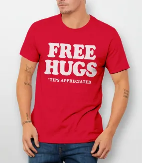 Free Hugs (Tips Appreciated) Shirt