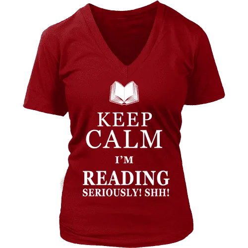 Keep calm i'm reading, seriously! shh! V-neck