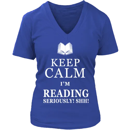 Keep calm i'm reading, seriously! shh! V-neck