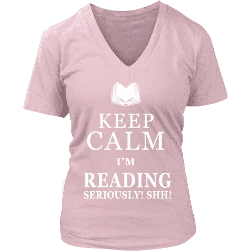 Keep calm i'm reading, seriously! shh! V-neck